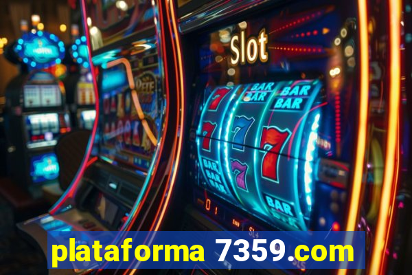 plataforma 7359.com